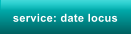 service: date locus
